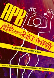 APB: Artists Against Police Brutality (Damian Duffy ,)