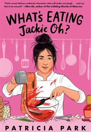 What&#39;s Eating Jackie Oh? (Patricia Park)