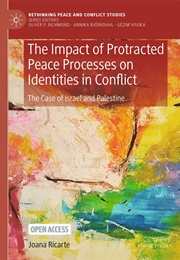 The Impact of Protracted Peace Processes on Identities in Conflict (Joana Ricarte)