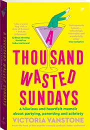 A Thousand Wasted Sundays (Victoria Vanstone)