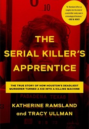 The Serial Killer&#39;s Apprentice (Katherine Ramsland)