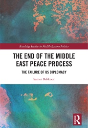 The End of the Middle East Peace Process (Samer Bakkour)