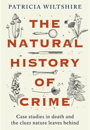 The Natural History of Crime (Patricia Wiltshire)