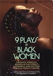 9 Plays by Black Women (Wilkerson, Margaret B., Ed.)