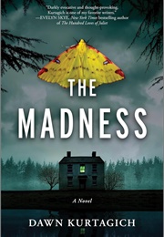 The Madness (Dawn Kurtagich)