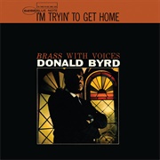 Donald Byrd - I&#39;m Tryin&#39; to Get Home (1965)