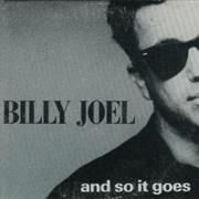 And So It Goes - Billy Joel