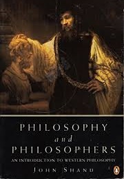 Philosophy and Philosophers (John Shand)