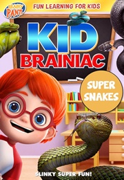 Kid Brainiac: Super Snakes (2022)