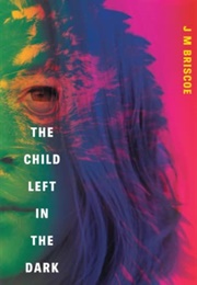 The Child Left in the Dark (JM Briscoe)