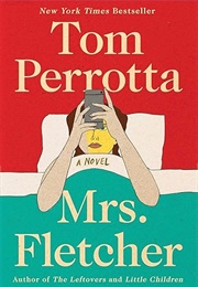 Mrs. Fletcher (Tom Perrotta)