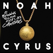 Its Beginning to Look a Lot Like Christmas - Noah Cyrus