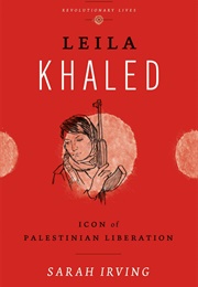 Leila Khaled (Sarah Irving)