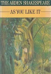 As You Like It (William Shakespeare (Arden Shakespeare))