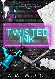 Twisted Ink (A.M. McCoy)