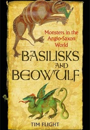 Basilisks and Beowulf (Tim Flight)