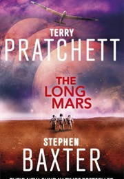 The Long Mars: A Novel (The Long Earth Book 3) (Pratchett, Terry)