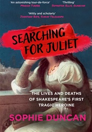 Searching for Juliet (Sophie Duncan)