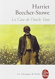 La Case De L&#39;oncle Tom (Harriet Beecher Stowe)