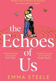 The Echoes of Us (Emma Steele)