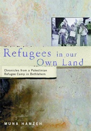 Refugees in Our Own Land (Muna Hamzeh)