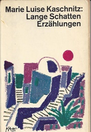 Lange Schatten (Marie Luise Kaschnitz)