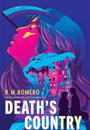 Death&#39;s Country (R.M. Romero)