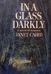 In a Glass Darkly (Janet Caird)