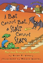 A Bat Cannot Bat, a Stair Cannot Stare (Cleary)