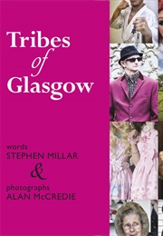 Tribes of Glasgow (Stephen Millar)