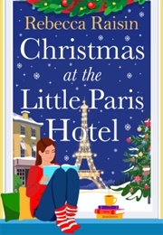 Christmas at the Little Paris Hotel (Rebecca Raisin)