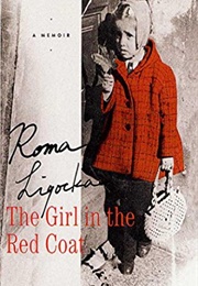 The Girl in the Red Coat: A Memoir (Roma Ligocka)