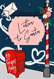 Letter to Santa (Raquel Henry)