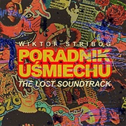 Wiktor Stribog - Poradnik Uśmiechu (The Lost Soundtrack)