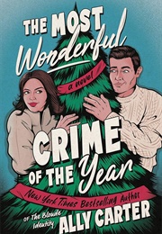 The Most Wonderful Crime of the Year (Ally Carter)