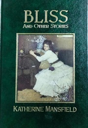 Bliss and Other Stories (Katherine Mansfield)