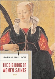 The Big Book of Women Saints (Sarah Gallick)