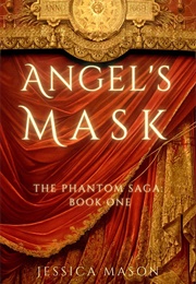 Angel&#39;s Mask (Jessica Mason)