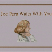 S2.E3: Joe Pera Waits With You