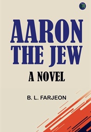 Aaron the Jew (Benjamin L. Farjeon)