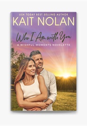 Who I Am With You (Kait Nolan)