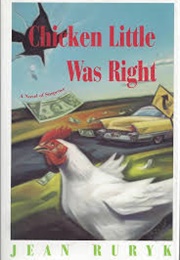 Chicken Little Was Right (Jean Ruryk)