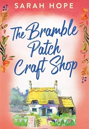 The Bramble Patch Craft Shop (Sarah Hope)