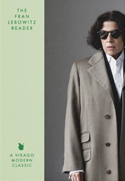 The Fran Lebowitz Reader (Fran Lebowitz)