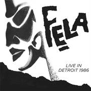 Live in Detroit 1986 - Fela Kuti