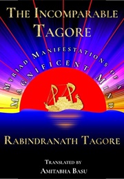 The Incomparable Tagore (Tagore &amp; Amitabha Basu)