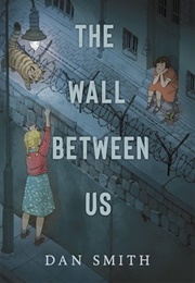 The Wall Between Us (Dan Smith)