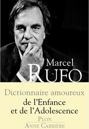 Dictionnaire Amoureux De L&#39;enfance Et De L&#39;adolescence (Marcel Rufo)