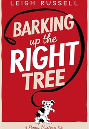 Barking Up the Right Tree (Leigh Russell)