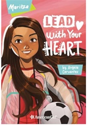 Lead With Your Heart (American Girl)